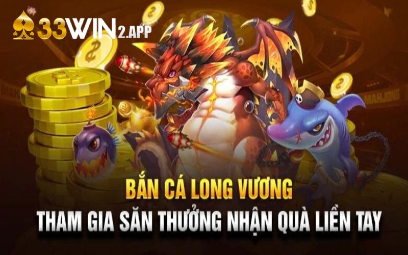 Một số thông tin giới thiệu về bắn cá long vương