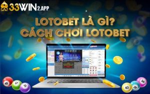 Những thông tin cần nắm về trò chơi Lotobet